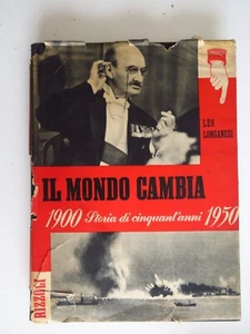 IL MONDO CAMBIA 1900/1950 Storia di cinquant'anni - Leo Longanesi - Rizzoli 1949 - Imagen 1 de 5