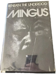 Beneath the Underdog His World As Composed Mingus HC DJ Stated 1st Ed 1971 B58 - Picture 1 of 8