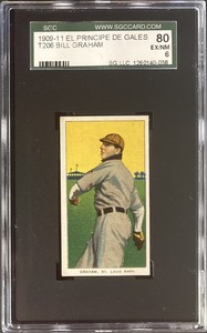 1909-11 T206 El Principe De Gales Bill Graham SGC 80 EX/NM 6