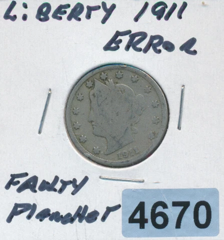 LIBERTY NICKEL - 1911 FAULTY PLANCHET ERROR - #4670 Cover