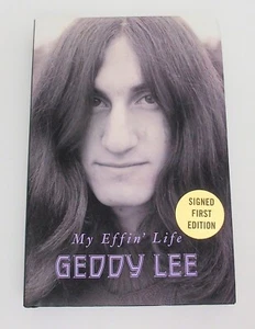 Geddy Lee My Effin' Life Signed First Edition Hardcover Autograph Book RUSH - Picture 1 of 4