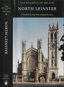 The Buildings of Ireland - North Leinster - Casey/Rowan - 1993 Like New Illus HB - Picture 1 of 6