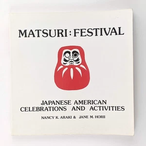 Matsuri: Festival (1990) - Japanese American Celebrations, Recipes, Origami - Picture 1 of 15