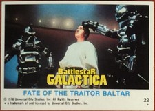 1978 Topps Battlestar Galactica™ Card No. 22 "Fate of the Traitor Baltar"