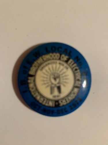 I.B. of E.W. Local No 649 UNION PIN OCT-NOV-DEC 1973 ELECTRICAL WORKERS ...