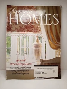 ROMANTIC HOMES MAGAZINE ~ May 2007 ~ Special Decorating Issue  - Picture 1 of 11
