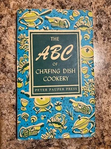 Vintage 1956 The ABC of Chafing Dish Cookery Hardcover Book with Dust Jacket - Picture 1 of 12
