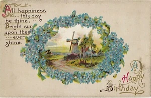 AK Happy Birthday Vergissmeinnicht Blumen Mühle Landschaft geprägt verschickt - Bild 1 von 2