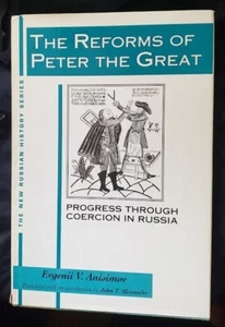 The Reforms of Peter the Great:Progress Through Coercion in Russia HB/DJ FINE/VG - Imagen 1 de 3