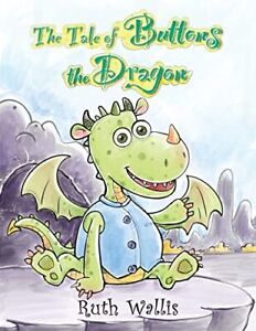The Tale of Buttons the Dragon, Ruth Wallis