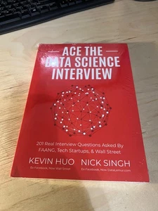 Ace the Data Science Interview: 201 Real Interview Questions Asked By FAANG, Tec - Picture 1 of 2
