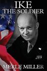 Ike the Soldier by Merle Miller Paperback Book