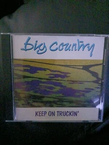 Big Country Keep On Trucking CD - Picture 1 of 6