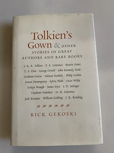 Tolkien's Gown Other Stories of Great Authors and Rare Books Rick Gekoski HC - Foto 1 di 8