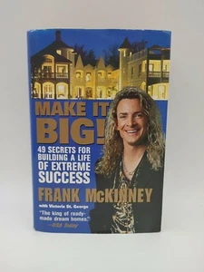 Make It Big! 49 Secrets for Building a Life of Extreme Success by Frank E. - Picture 1 of 5