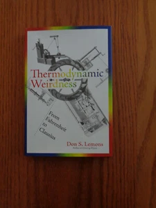 Thermodynamic Weirdness - from Fahrenheit to Clausius by Don S. Lemons HC/DJ - Imagen 1 de 1