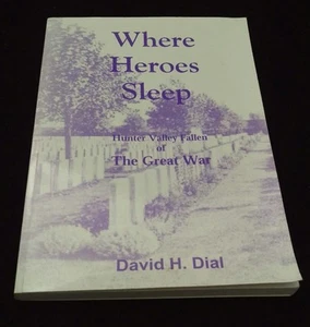 Where Heroes Sleep by David H. Dial (Softcover, 2002) RARE SIGNED - Picture 1 of 6