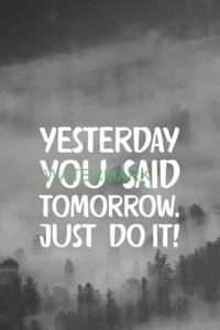 FOTO PUBLICITARIA INSPIRADORA DE AYER DIJISTE MAÑANA SOLO HAZLO - Imagen 1 de 6