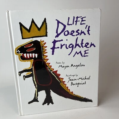 JEAN MICHEL BASQUIAT MAYA ANGELOU LIFE DOESN'T FRIGHTEN ME RARE 1993 1ST ED BOOK - Image 1 of 4