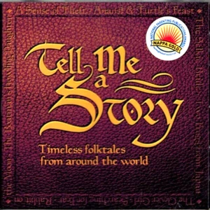 Tell Me A Story: Timeless folktales from around the world (CD 2006) - Imagen 1 de 3