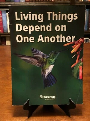 LIVING THINGS DEPEND ON ONE ANOTHER (Harcourt Science: Level Reader - Grade 3) - Image 1 of 3