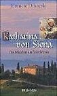 Katharina Von Siena. Das Mädchen Aus Fontebranda By D... | Book | Condition Good