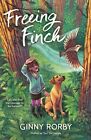 Freeing Finch  Good Book Rorby, Ginny