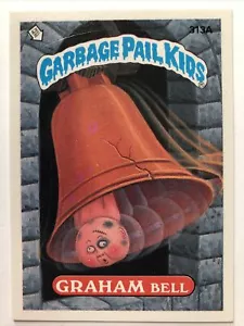 Garbage Pail Kids Topps Original Series 8 Graham Bell 313a - Picture 1 of 2