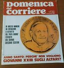 La Domenica del Corriere 2 gennaio 1975-Papa Giovanni XXII-De Sica-Carlo Svezia