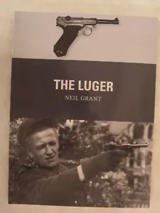 Osprey Weapon 64: The Luger by Neil Grant (2018, Paperback) - Picture 1 of 1