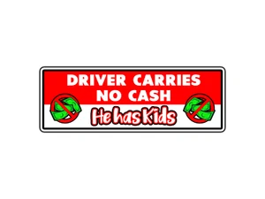 #1051 Driver no lleva dinero en efectivo tiene niños pegatina de parachoques de coche vinilo impermeable - Imagen 1 de 1