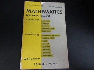 Mathematics For Practical Use-1962 Paperback/Kai Nielsen/Barnes&Noble - Picture 1 of 10