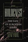 The Holocaust The Fate Of The European Jewry 1932 1 By Yahil Leni Hardback
