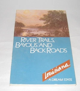 River Trails Bayous And Back Roads Louisiana Dream State 1984 World Exposition - Imagen 1 de 7
