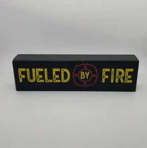 Fueled By Fire Wooden Sing 3x10 Firefighter - Picture 1 of 5