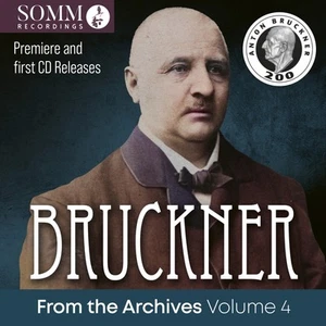 Anton Bruckner Bruckner: From the Archives - Volume 4 (CD) Album - Picture 1 of 1