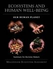 Ecosystems And Human Well Being  Our Human Planet Summary For Decision Make