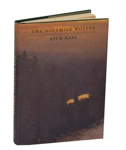 Rick BASS / THE NINEMILE WOLVES 1st Edition 1992 #204323 - Picture 1 of 1