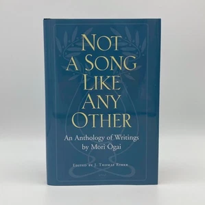 Not a Song Like Any Other: An Anthology of Writings by Mori Ōgai - First HC Ed - Picture 1 of 3