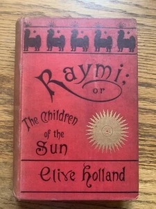 Percy G Ebbutt Raymi: Or The Children Of The Sun Henry & Co. 1st Edition 1889 - Picture 1 of 1