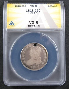 1818 25c ANACS VG8 Details, Holed. Very desirable date in any grade. (1024085) - Picture 1 of 3