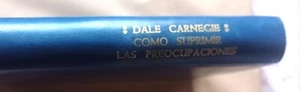 Como Suprimir las Preocupaciones y Disfrutar la Vida, Dale Carneguie - Imagen 1 de 5