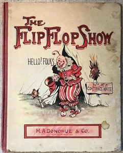 WHITE " THE FLIP-FLOP SHOW " 1909 HC VG- GREAT COLOR ILLUSTRATIONS - Picture 1 of 6