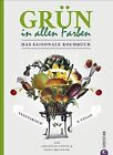 Vegetarisch & Vegan - Das saisonale Kochbuch: Grün ... | Buch | Zustand sehr gut
