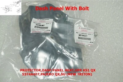 PROTECTOR DASH PANEL WITH BOLT HEAT 5374A407 PAJERO QX,SU NEW TRITON - Image 1 of 4