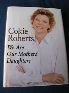 We Are Our Mothers' Daughters by Cokie Roberts (1998, Hardcover) 1st Edition NEW - Imagen 1 de 3