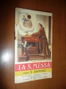 LA SANTA MESSA CON SANT'ANTONIO 1955 PREGHIERE ORFANOTROFIO ANTONIANO ROMA - Picture 1 of 1