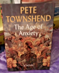 The Age of Anxiety A Novel Pete Townshend HB DJ FIRST EDITION - Picture 1 of 1