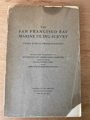 THE SAN FRANCISCO BAY MARINE PILING SURVEY 1923 Wooden Piers & Bivalve Habitat - Image 1 of 4
