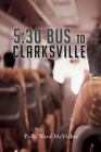 5: 30 Bus To Clarksville 9781634171649 By Mcvicker, Polly Ward